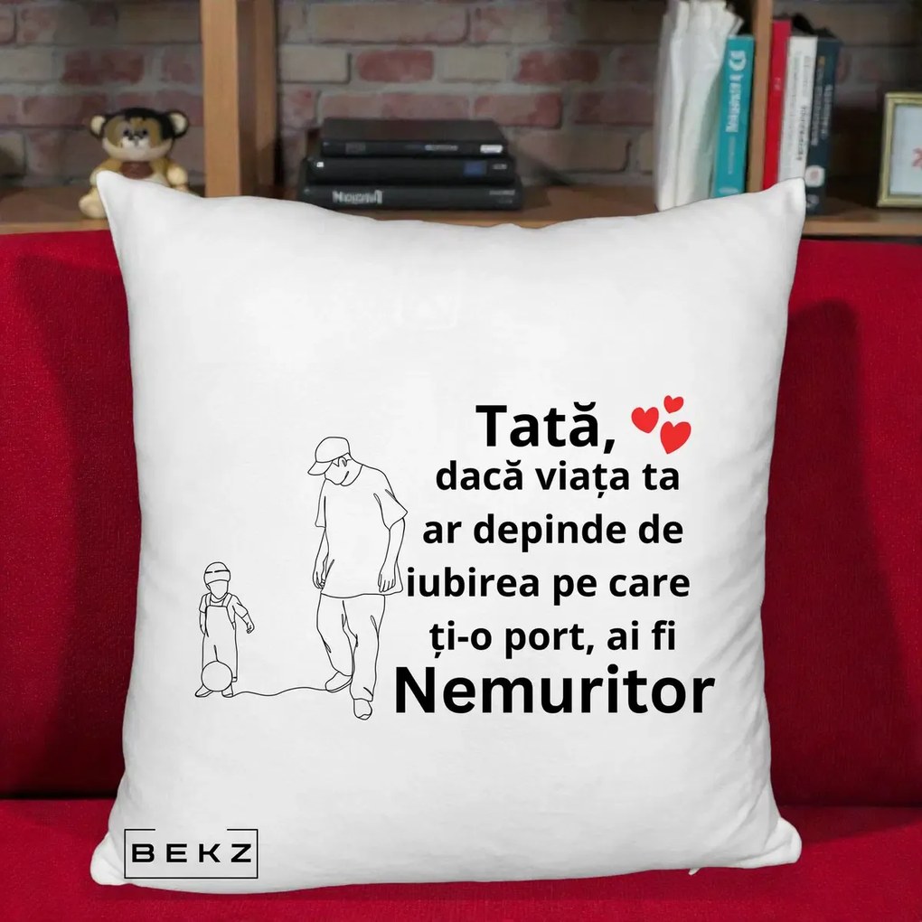 Cadou pentru Tata - Perna Personalizata Tata Nemuritor Joaca cu Mingea, 40x40 cm, Alb Pufos, Husa Detasabila, Perna Inclusa, BEKZ®