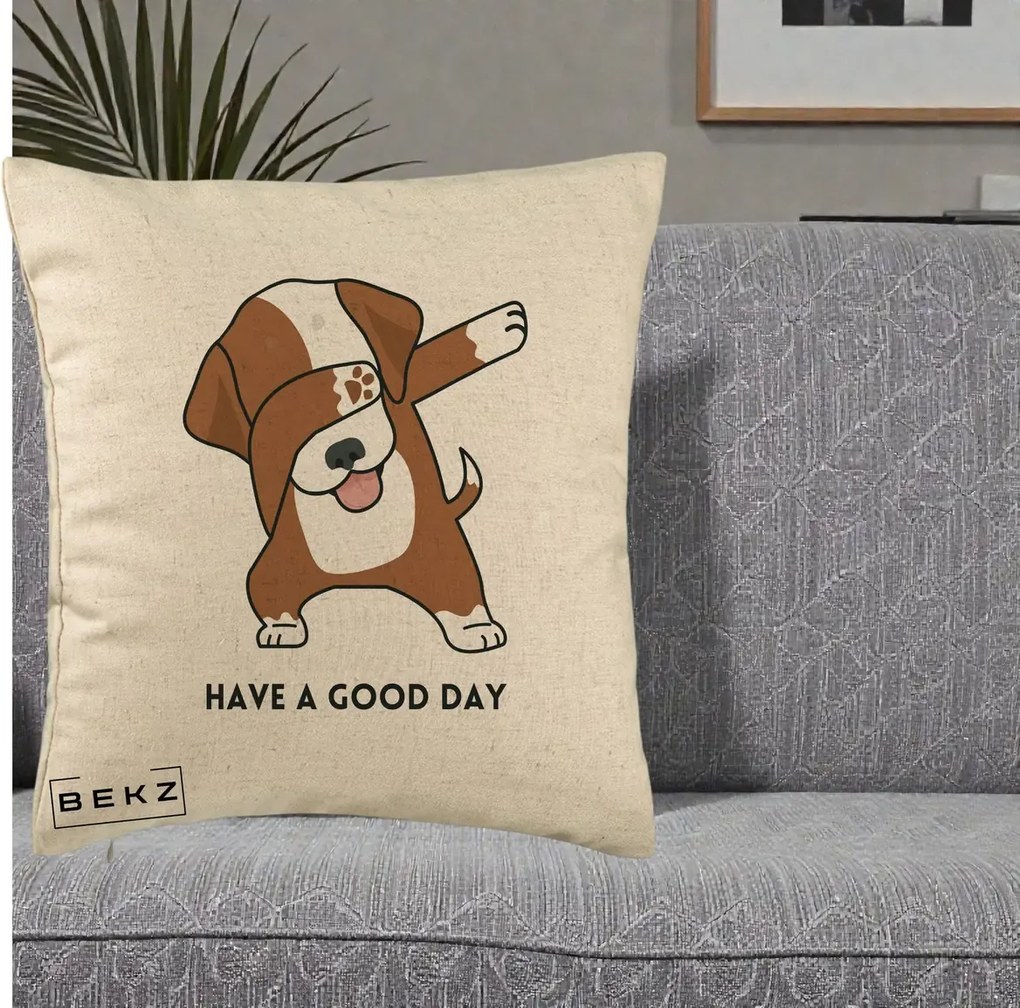 Perna Decorativa Caine Dab Have A Good Day, 40x40 cm, Bej, Husa Detasabila, Perna Inclusa, BEKZ®