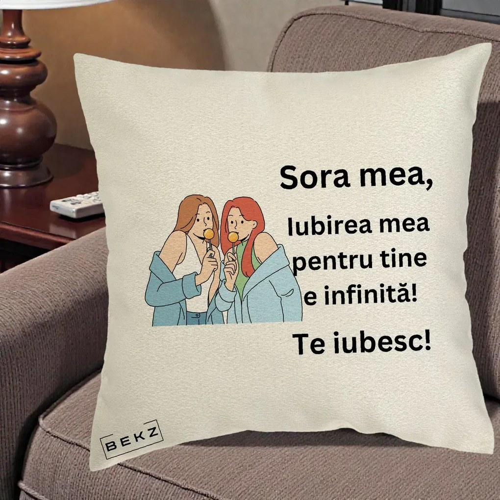 Cadou pentru Sora - Perna Personalizata Sora Mea Te Iubesc Doua Fete cu Acadele, 40x40 cm, Ecru, Husa Detasabila, Perna Inclusa, BEKZ®