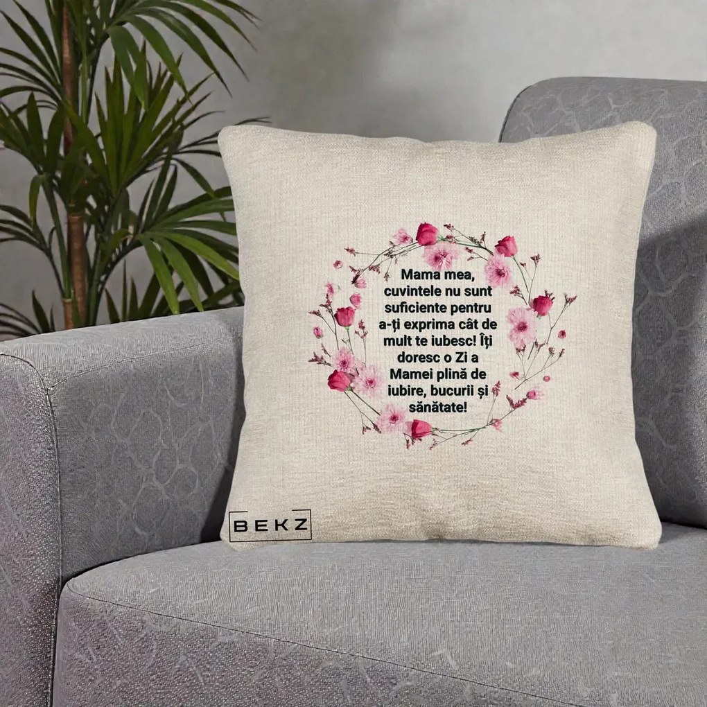 Cadou pentru Mama - Perna Personalizata Mama Mea Mesaj Floral, 40x40 cm, Bej Canapea, Husa Detasabila, Perna Inclusa, BEKZ®