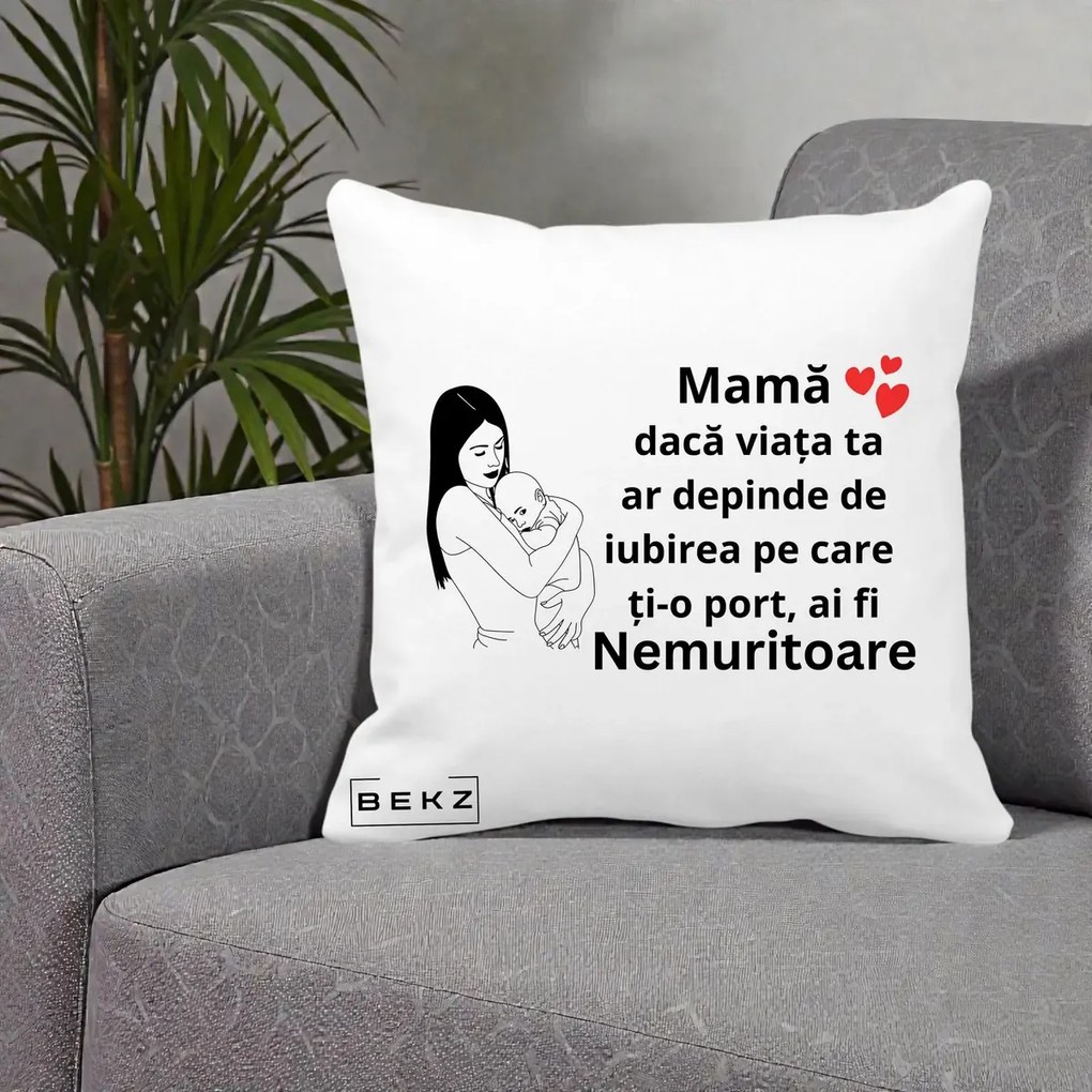 Cadou pentru Mama - Perna Personalizata Mama Nemuritoare Linie, 40x40 cm, Alba Mata, Husa Detasabila, Perna Inclusa, BEKZ®