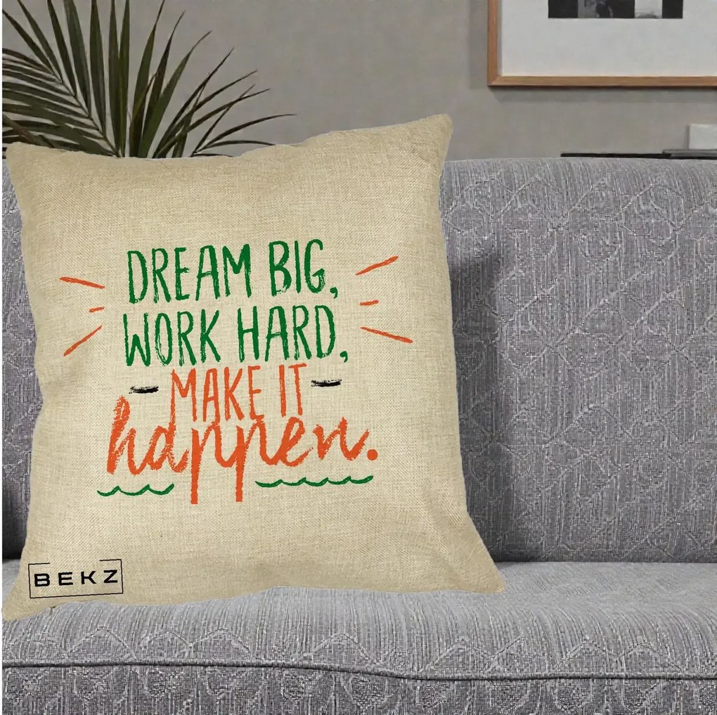 Perna Decorativa Dream Big Work Hard Mesaj Motivational, 40x40 cm, Crem, Husa Detasabila, Perna Inclusa, BEKZ®