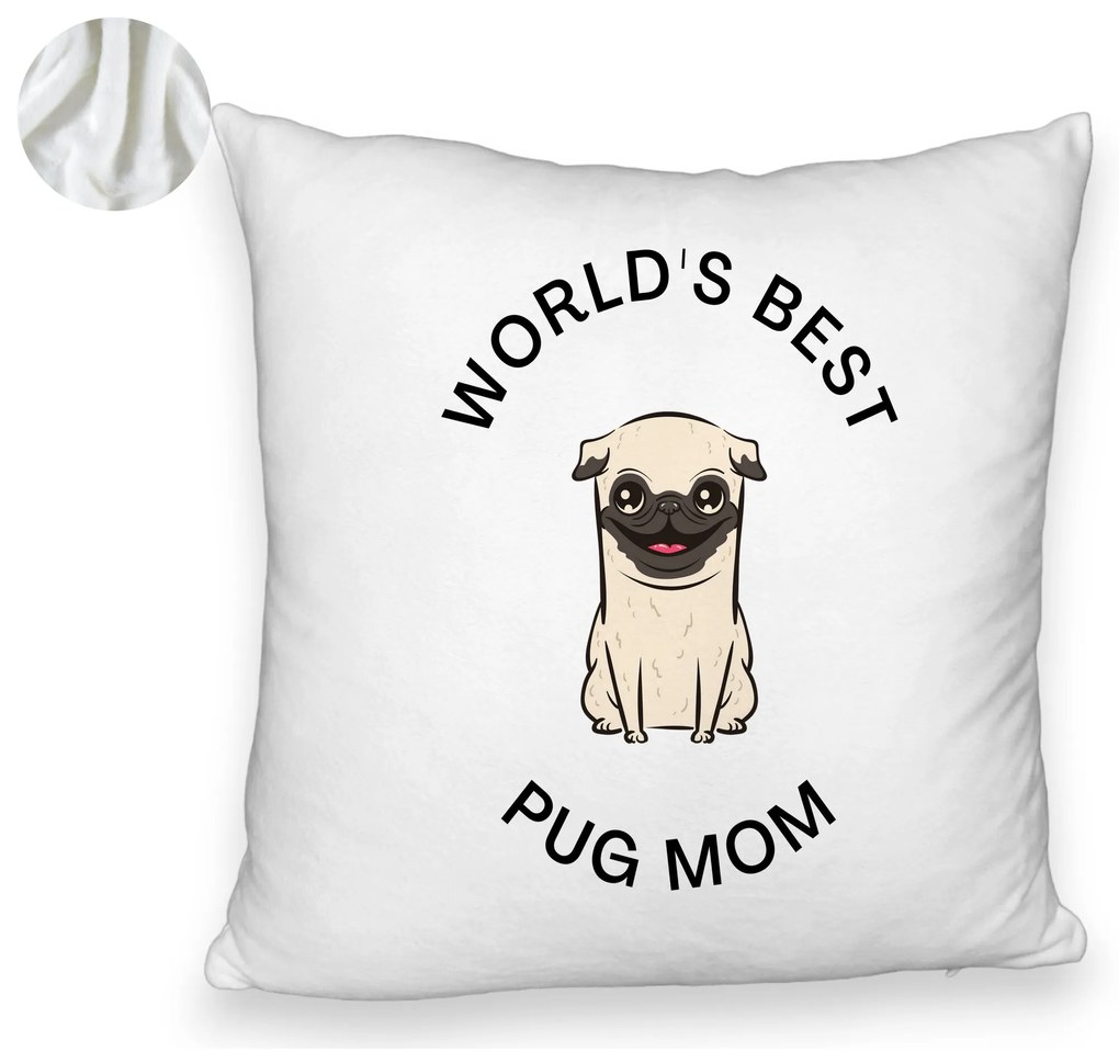 Perna Decorativa Fluffy, Model World&apos;s Best Pug Mom, 40x40 cm, Alba, Husa Detasabila, Burduf