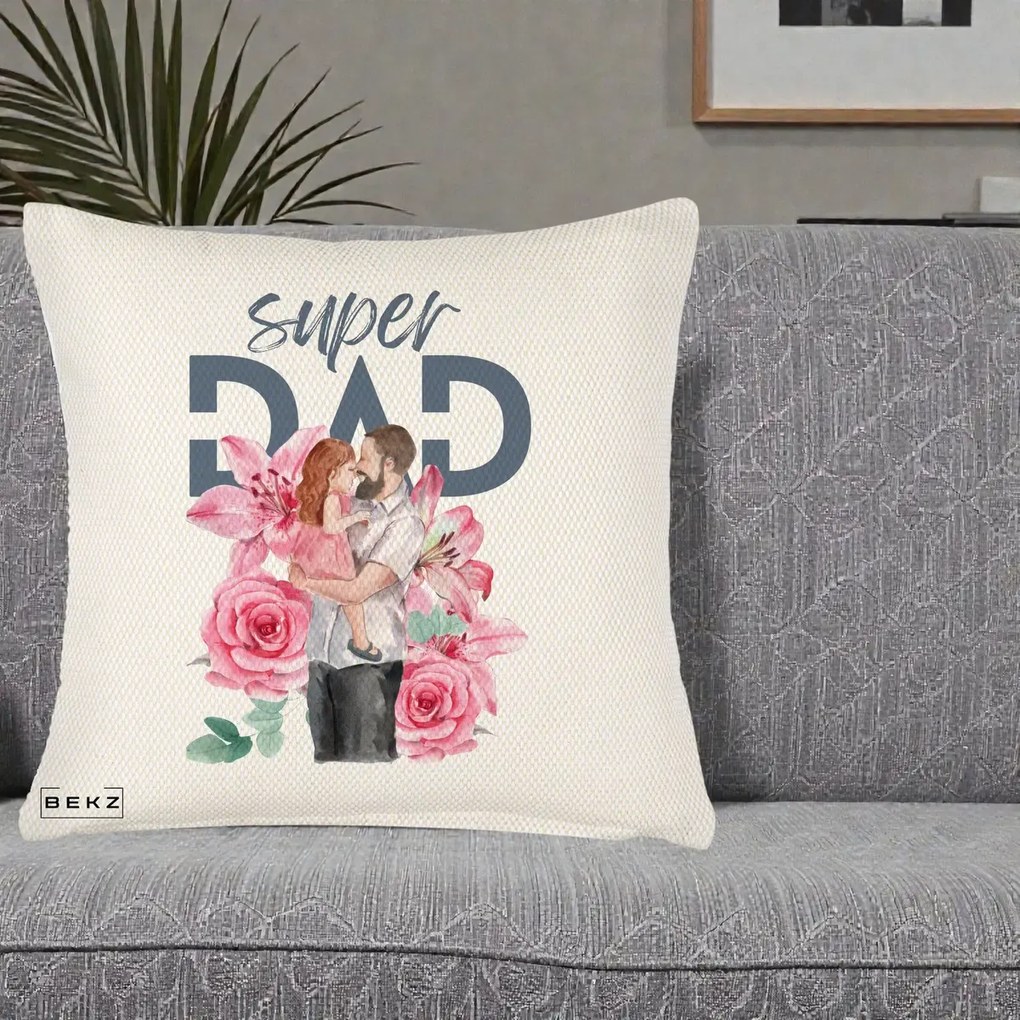 Cadou pentru Tata - Perna Personalizata Super Dad Tata cu Fetita si Flori, 40x40 cm, Crem Reliefat, Husa Detasabila, Perna Inclusa, BEKZ®