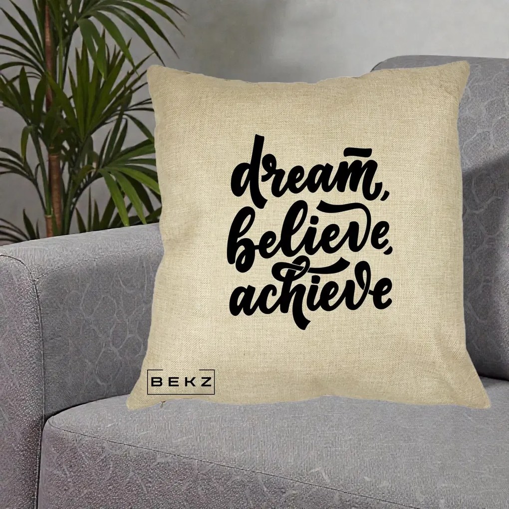 Perna Decorativa Dream Believe Achieve, 40x40 cm, Crem, Husa Detasabila, Perna Inclusa, BEKZ®