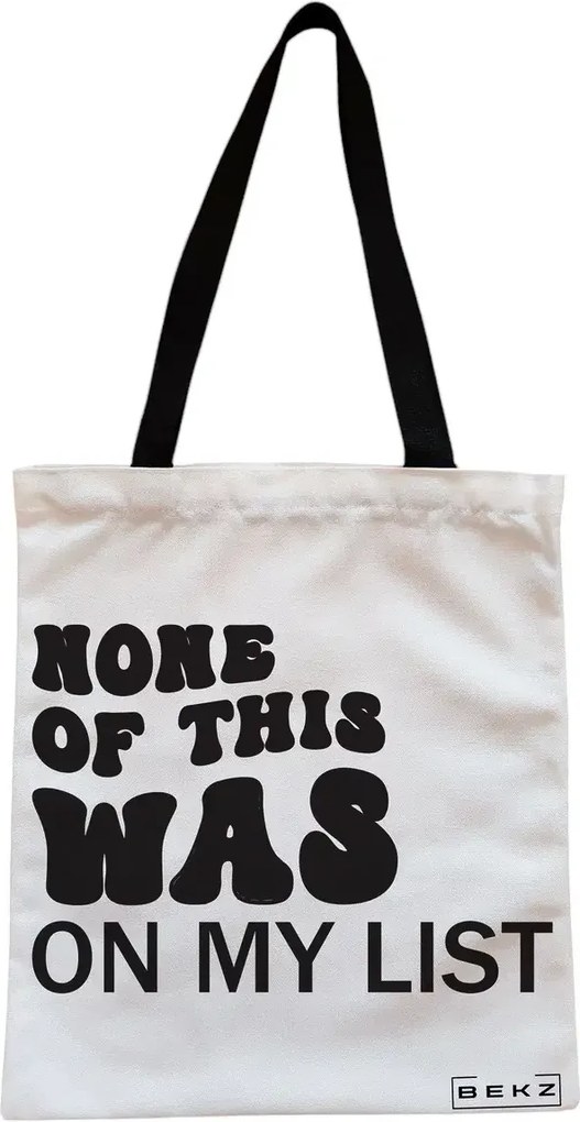 Sacosa de Panza pentru Cumparaturi, Geanta Tote, model None of this was on my list, Cu fermoar, 38x34.5 cm, Alba, BEKZ®