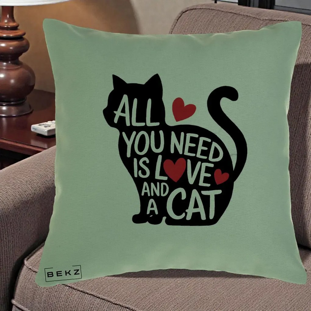 Perna Personalizata All You Need is Love and a Cat, 40x40 cm, Verde, Husa Detasabila, Perna Inclusa, BEKZ®