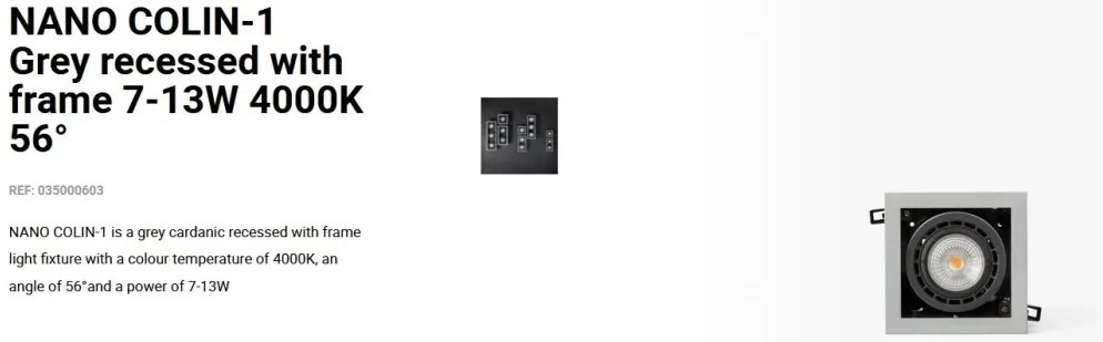 Spot LED incastrabil NANO COLIN-1 Grey recessed with frame 7-13W 4000K 56°