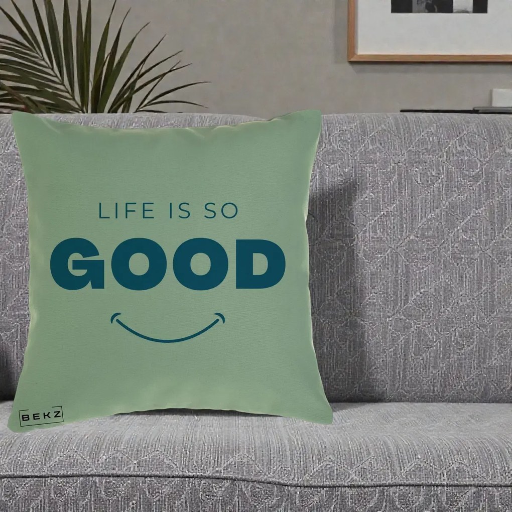 Perna Decorativa Life is So Good Mesaj Pozitiv, 40x40 cm, Verde, Husa Detasabila, Perna Inclusa, BEKZ®