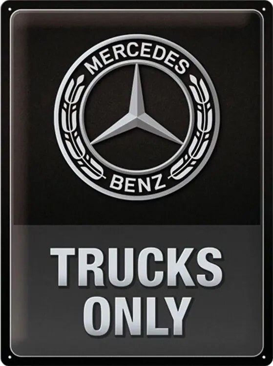Placă metalică Mercedes-Benz - Trucks only, (30 x 40 cm)