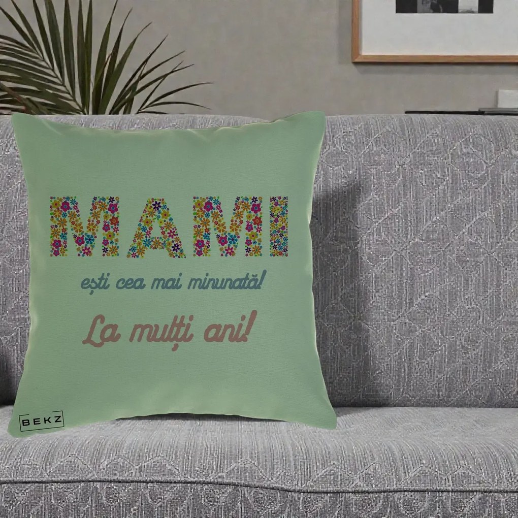Cadou pentru Mama - Perna Personalizata Mami Esti Cea mai Minunata La Multi Ani cu Litere Florale, 40x40 cm, Verde, Husa Detasabila, Perna Inclusa, BEKZ®