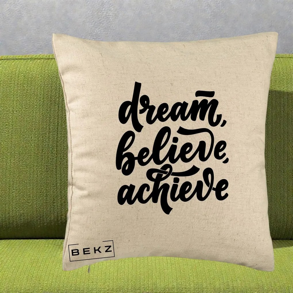 Perna Decorativa Dream Believe Achieve, 40x40 cm, Bej, Husa Detasabila, Perna Inclusa, BEKZ®