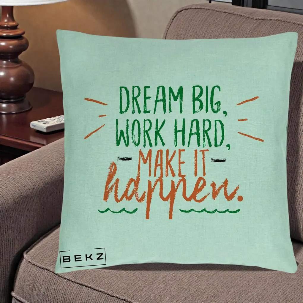 Perna Decorativa Dream Big Work Hard Mesaj Motivational, 40x40 cm, Verde Menta, Husa Detasabila, Perna Inclusa, BEKZ®