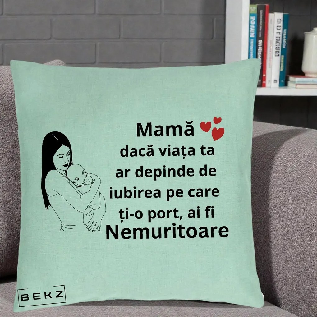 Cadou pentru Mama - Perna Personalizata Mama Nemuritoare Linie, 40x40 cm, Verde Menta, Husa Detasabila, Perna Inclusa, BEKZ®