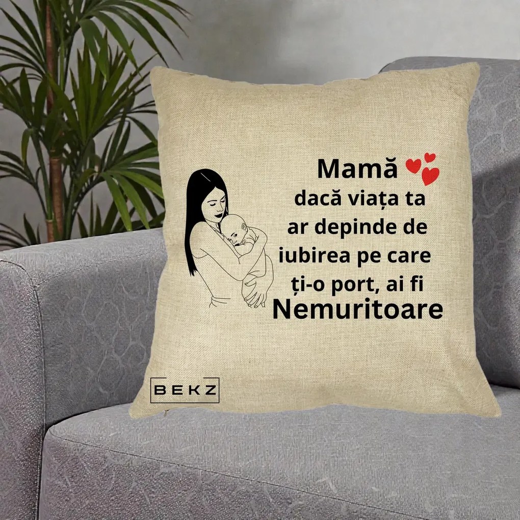 Cadou pentru Mama - Perna Personalizata Mama Nemuritoare Linie, 40x40 cm, Crem, Husa Detasabila, Perna Inclusa, BEKZ®