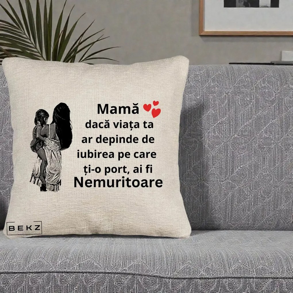 Cadou pentru Mama - Perna Personalizata Mama Nemuritoare Imbratisare, 40x40 cm, Bej Canapea, Husa Detasabila, Perna Inclusa, BEKZ®