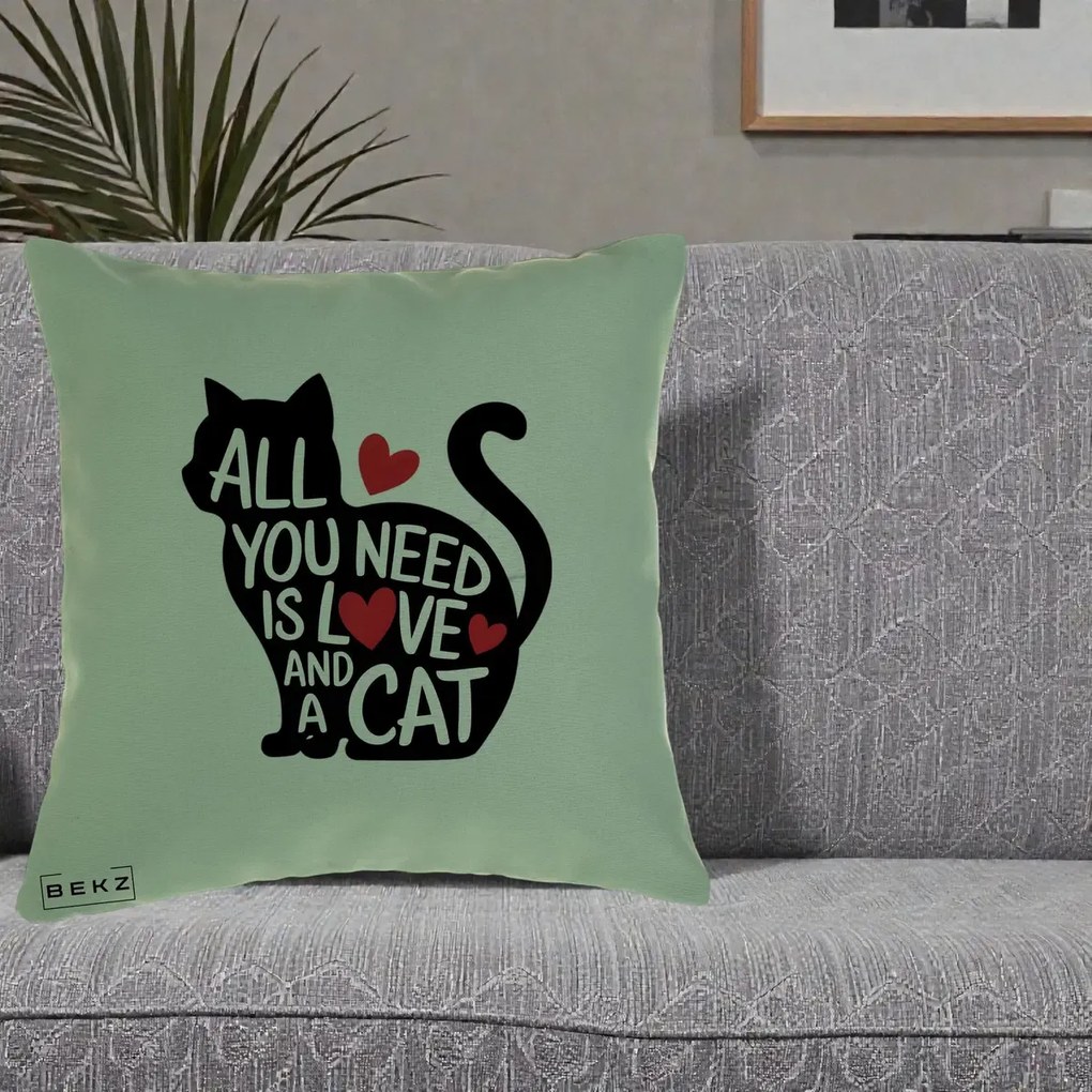 Perna Personalizata All You Need is Love and a Cat, 40x40 cm, Verde, Husa Detasabila, Perna Inclusa, BEKZ®