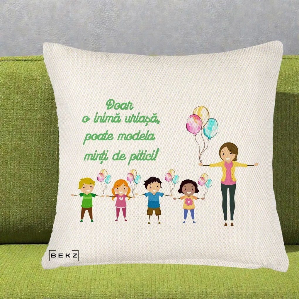 Cadou pentru Educatoare - Perna Personalizata Doar o Inima Uriasa poate Modela Minti de Pitici cu Educatoare si Baloane, 40x40 cm, Crem Reliefat, Husa Detasabila, Perna Inclusa, BEKZ®