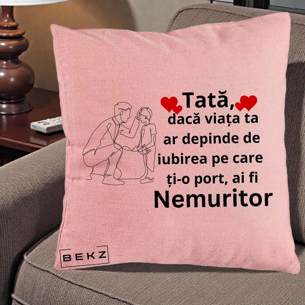 Cadou pentru Tata - Perna Personalizata Tata Nemuritor cu Inimi Rosii, 40x40 cm, Roz, Husa Detasabila, Perna Inclusa, BEKZ®