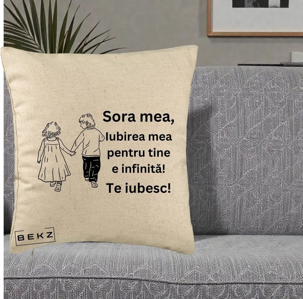 Cadou pentru Sora - Perna Personalizata Sora Mea Te Iubesc Copii Tinand Maini din Spate, 40x40 cm, Bej, Husa Detasabila, Perna Inclusa, BEKZ®