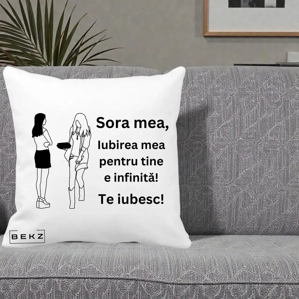 Cadou pentru Sora - Perna Personalizata Sora Mea Te Iubesc Fete Elegante cu Cadou, 40x40 cm, Alba Mata, Husa Detasabila, Perna Inclusa, BEKZ®