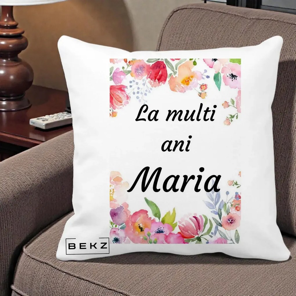Cadou de Onomastica - Perna Personalizata La Multi Ani Maria Flori Acuarela, 40x40 cm, Alba Mata, Husa Detasabila, Perna Inclusa, BEKZ®