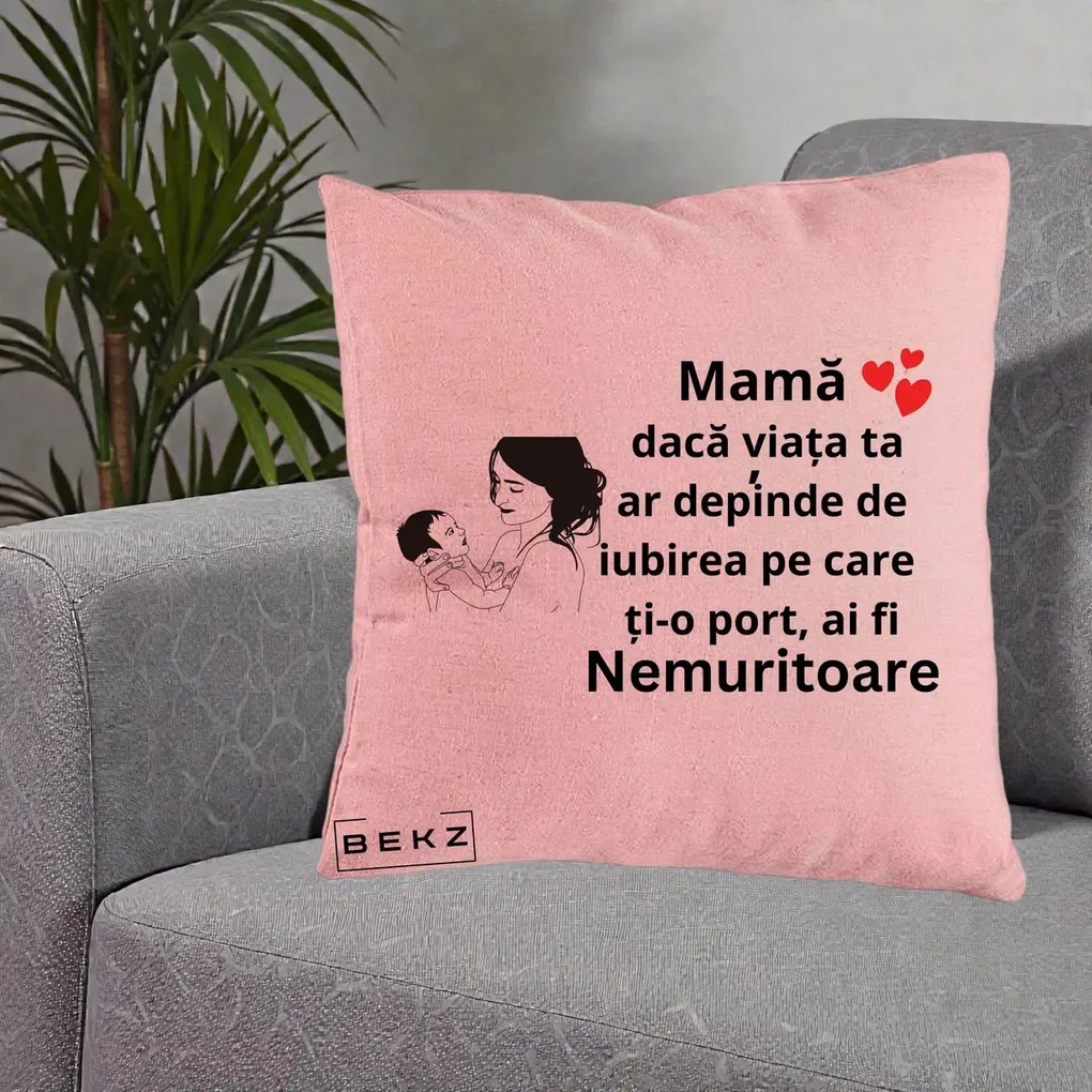 Cadou pentru Mama - Perna Personalizata Mama Nemuritoare Imbratisare Copil, 40x40 cm, Roz, Husa Detasabila, Perna Inclusa, BEKZ®