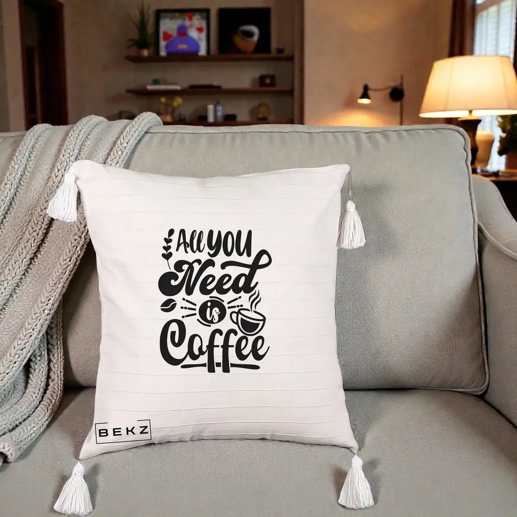 Perna Personalizata All You Need Is Coffee, 40x40 cm, Bej cu Franjuri, Husa Detasabila, Perna Inclusa, BEKZ®