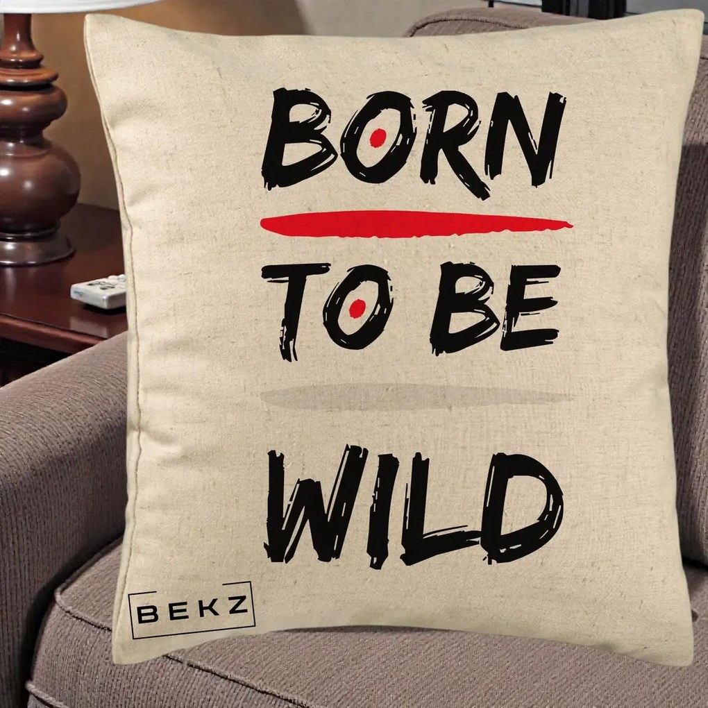 Perna Decorativa Born To Be Wild, 40x40 cm, Bej, Husa Detasabila, Perna Inclusa, BEKZ®
