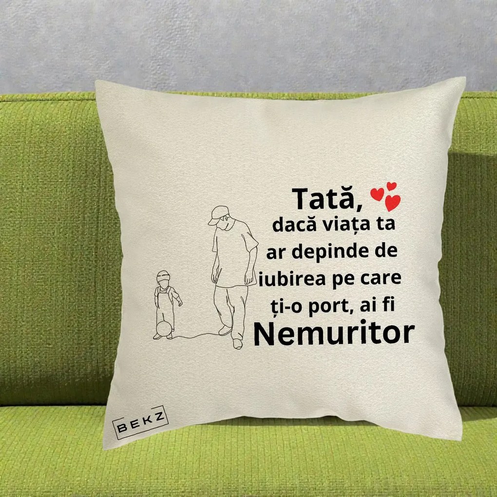 Cadou pentru Tata - Perna Personalizata Tata Nemuritor Joaca cu Mingea, 40x40 cm, Ecru, Husa Detasabila, Perna Inclusa, BEKZ®