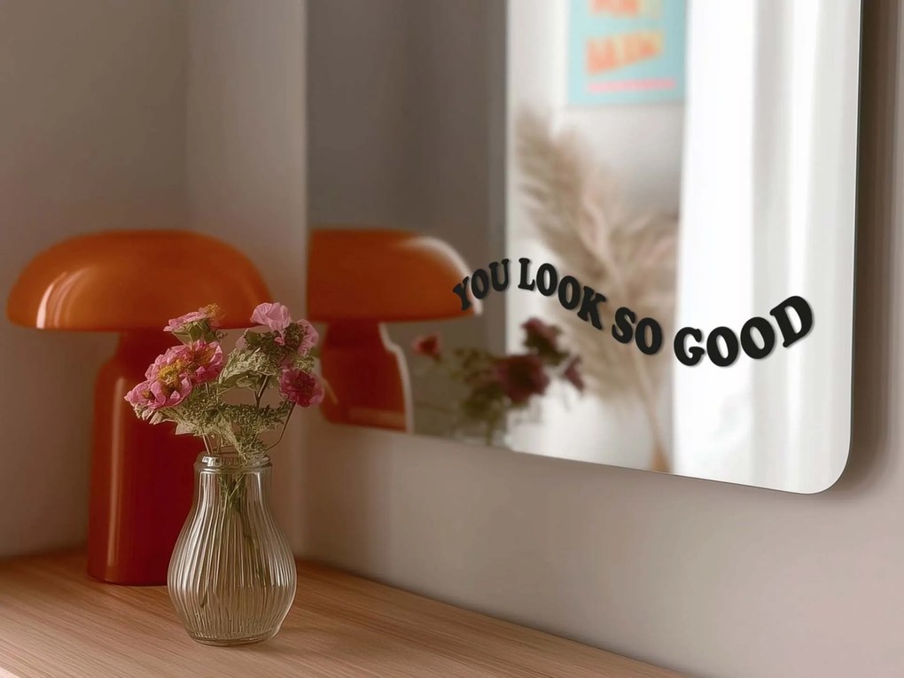 Autocolant pentru oglindă S11 – You look so good