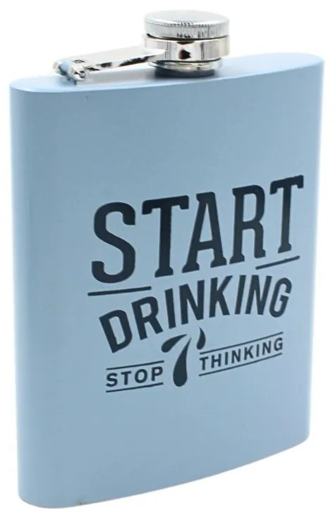 Butelcă din oțel inoxidabil, mesaj Start Drinking, Stop Thinking, 270 ml
