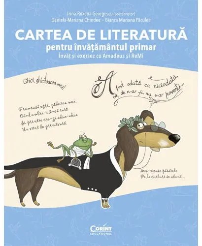 CARTEA DE LITERATURA PENTRU INVATAMANTUL PRIMAR. INVAT SI EXERSEZ CU AMADEUS SI REMI - CORINT (CEDU512)
