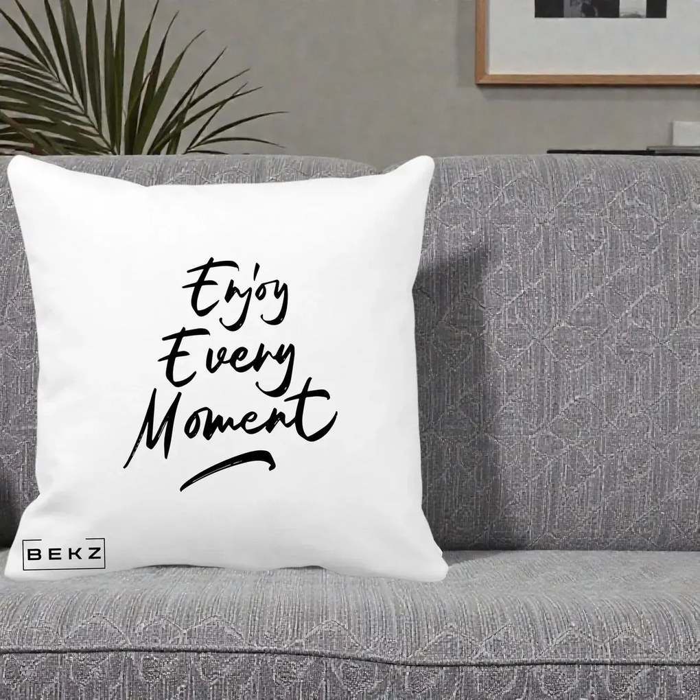 Perna Decorativa Enjoy Every Moment, 40x40 cm, Alba Mata, Husa Detasabila, Perna Inclusa, BEKZ®