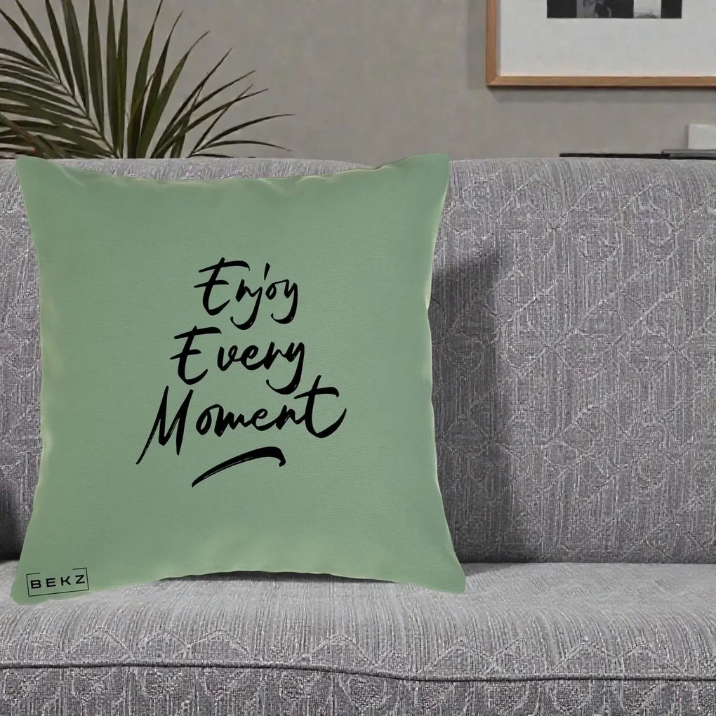 Perna Decorativa Enjoy Every Moment, 40x40 cm, Verde, Husa Detasabila, Perna Inclusa, BEKZ®
