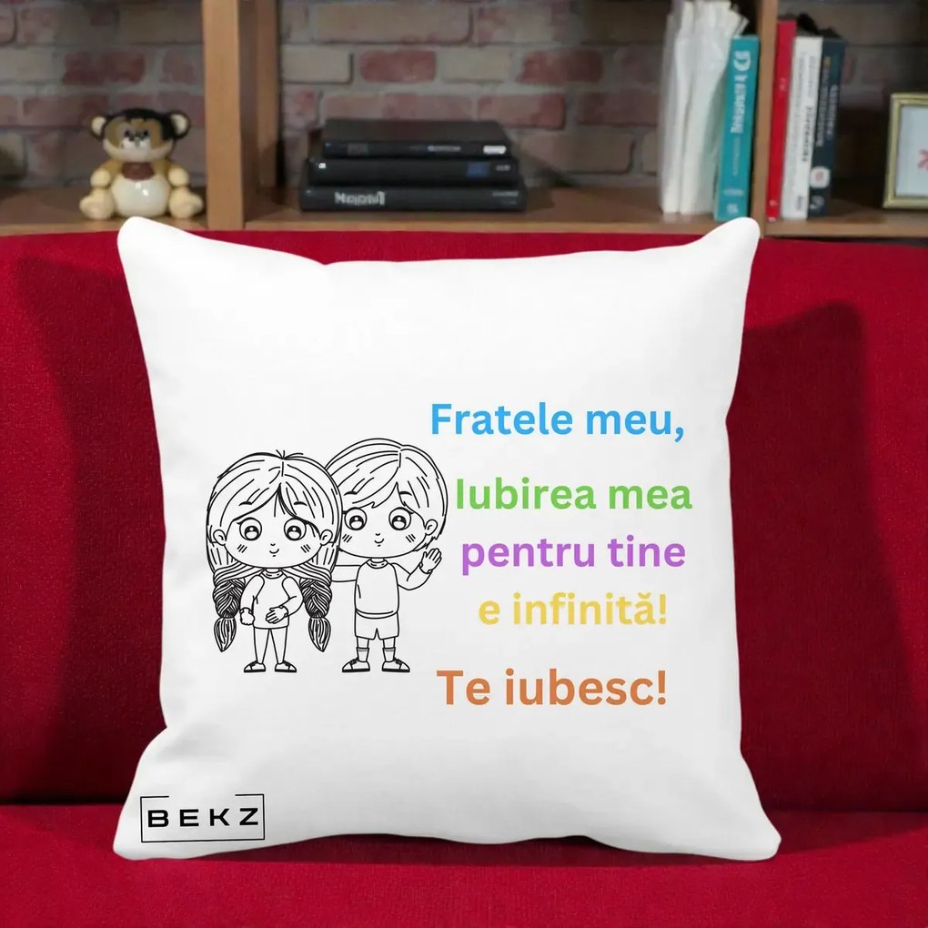 Cadou pentru Frate - Perna Personalizata Fratele Meu Te Iubesc Copii Anime Colorat, 40x40 cm, Alba Mata, Husa Detasabila, Perna Inclusa, BEKZ®