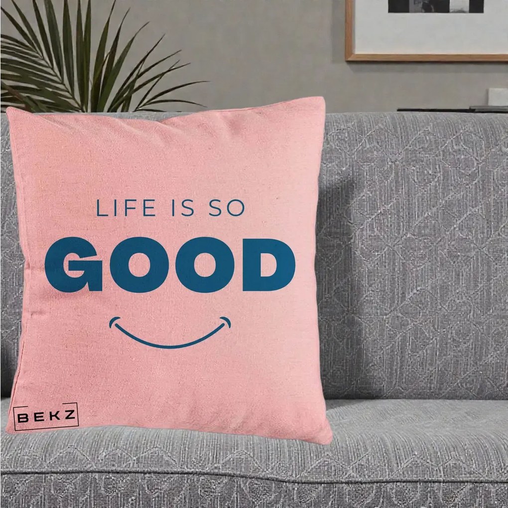 Perna Decorativa Life is So Good Mesaj Pozitiv, 40x40 cm, Roz, Husa Detasabila, Perna Inclusa, BEKZ®