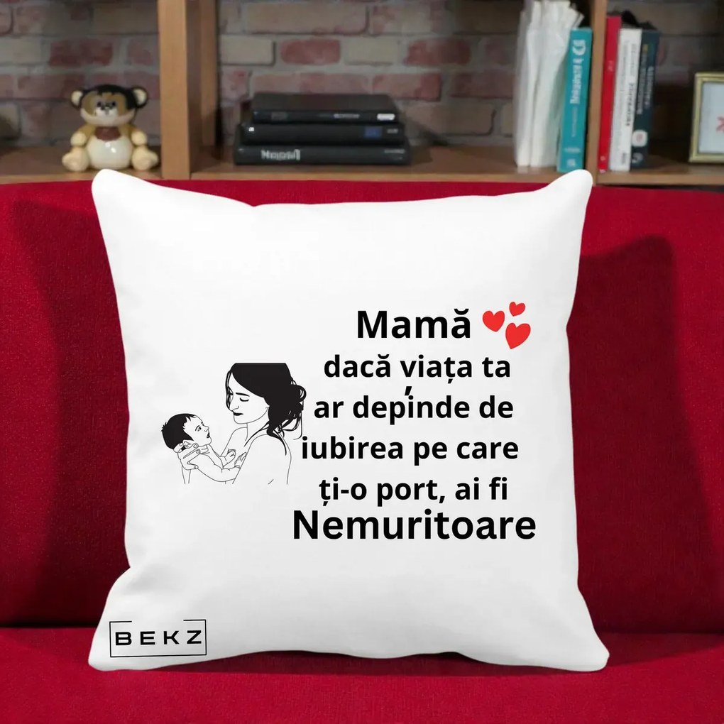Cadou pentru Mama - Perna Personalizata Mama Nemuritoare Imbratisare Copil, 40x40 cm, Alba Mata, Husa Detasabila, Perna Inclusa, BEKZ®