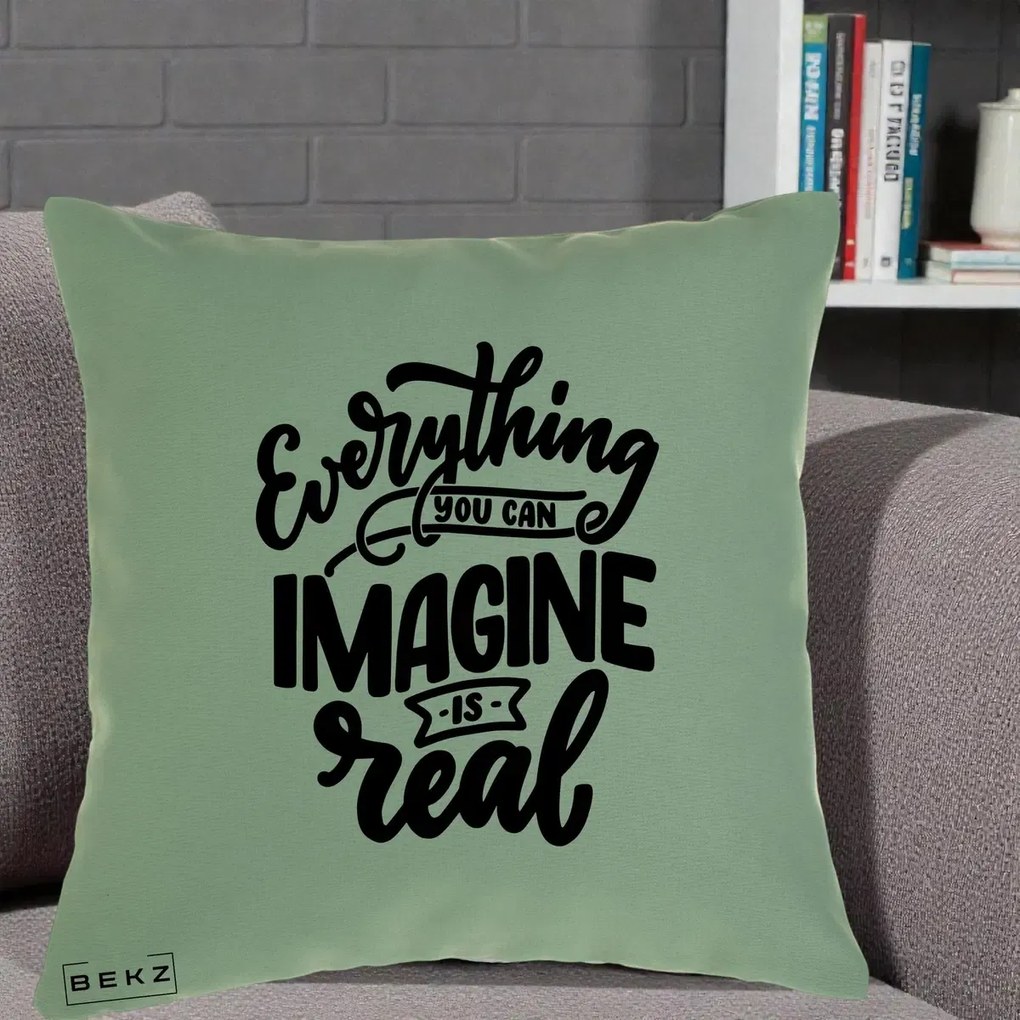 Perna Decorativa Everything You Can Imagine Is Real, 40x40 cm, Verde, Husa Detasabila, Perna Inclusa, BEKZ®