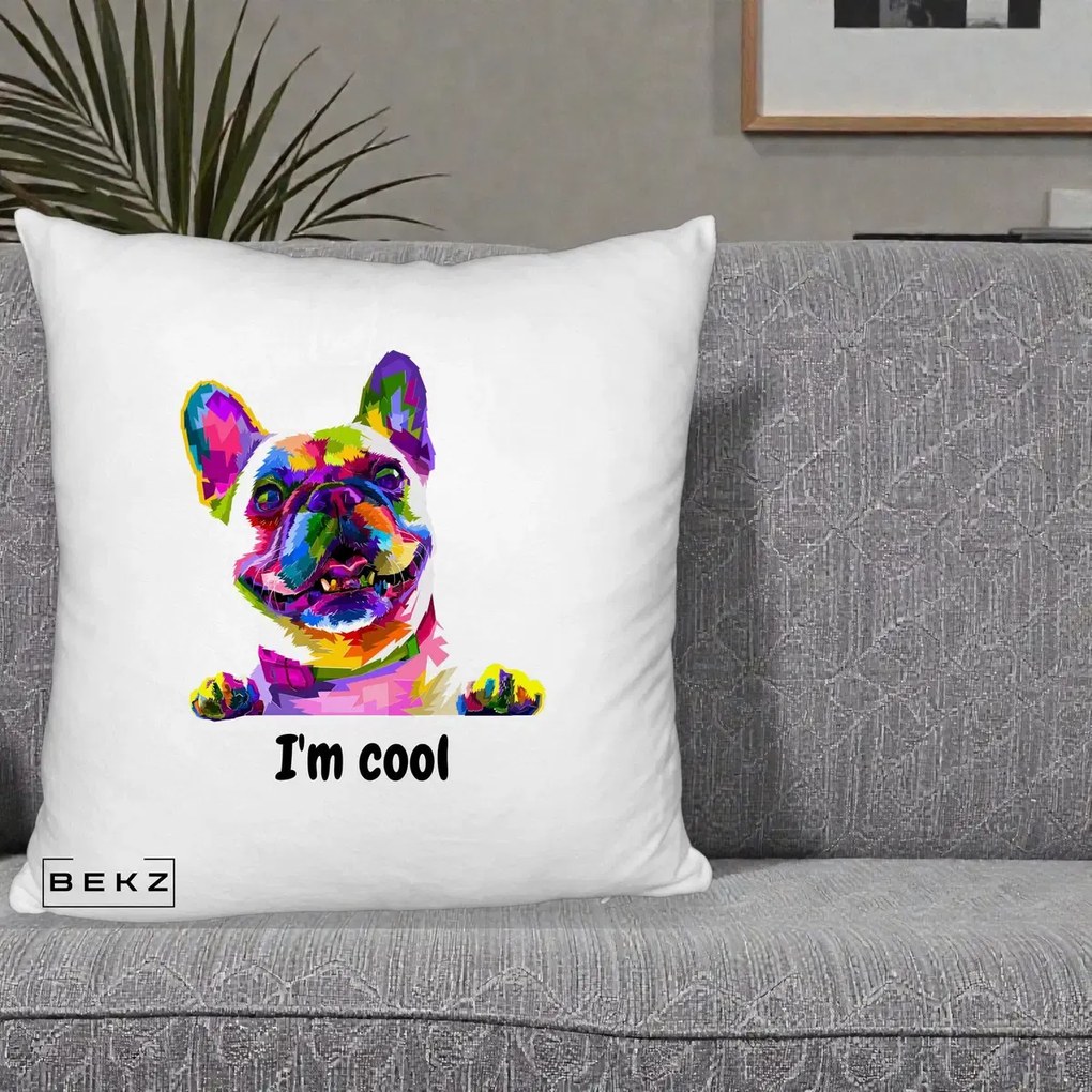 Perna Personalizata Bulldog Francez I'm Cool, 40x40 cm, Alb Pufos, Husa Detasabila, Perna Inclusa, BEKZ®