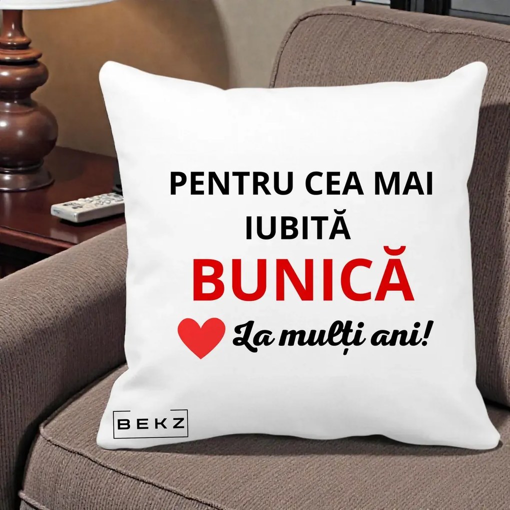 Cadou pentru Bunica - Perna Personalizata Pentru Cea Mai Iubita Bunica La Multi Ani Rosu, 40x40 cm, Alba Mata, Husa Detasabila, Perna Inclusa, BEKZ®