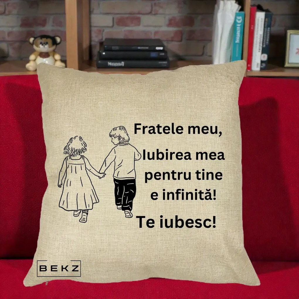 Cadou pentru Frate - Perna Personalizata Fratele Meu Te Iubesc Copii Tinand Maini Varianta 2, 40x40 cm, Crem, Husa Detasabila, Perna Inclusa, BEKZ®