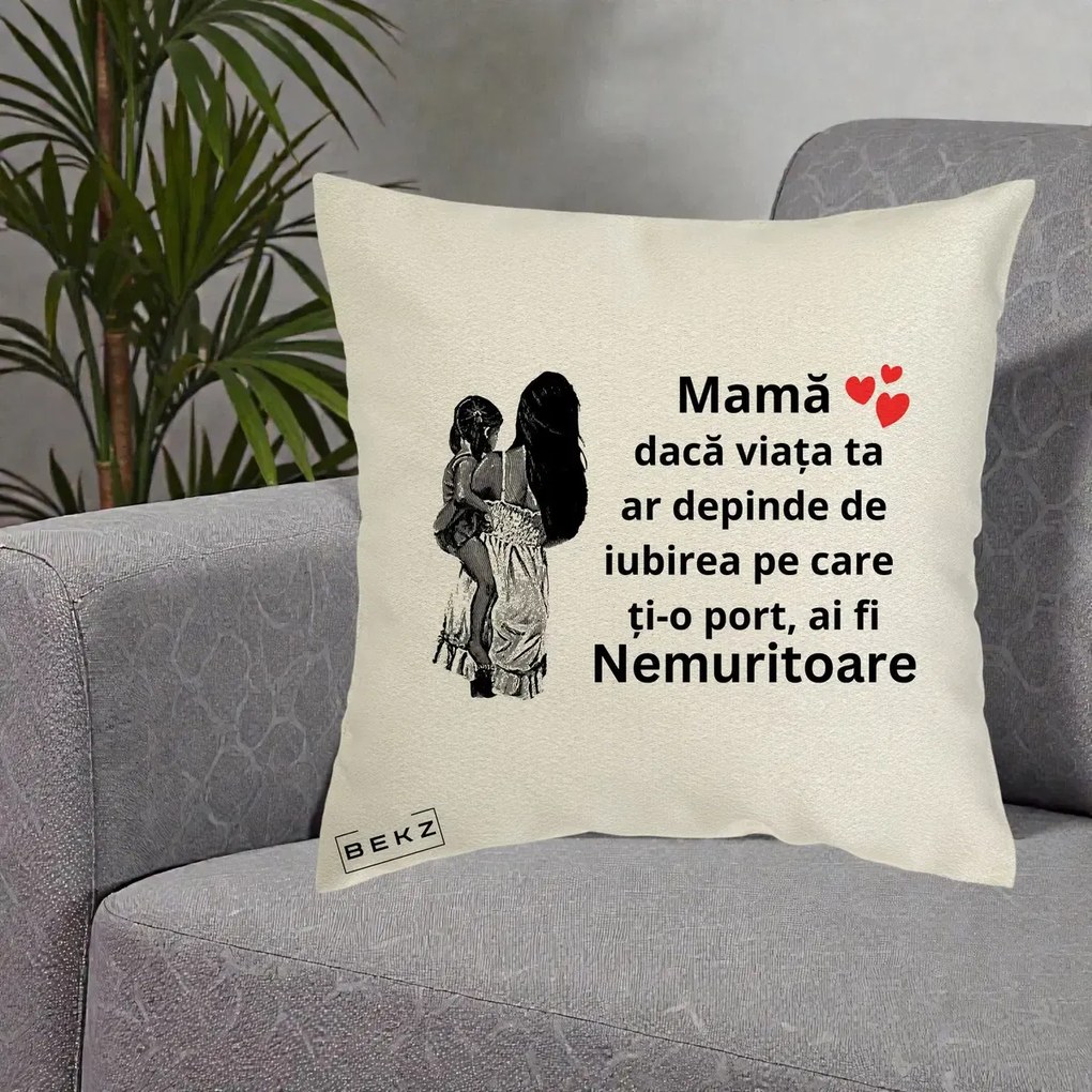 Cadou pentru Mama - Perna Personalizata Mama Nemuritoare Imbratisare, 40x40 cm, Ecru, Husa Detasabila, Perna Inclusa, BEKZ®