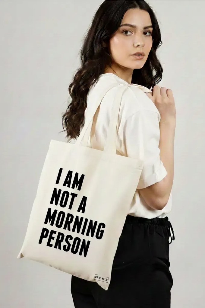Sacosa de Panza pentru Cumparaturi, Geanta Tote, model I am not a morning person, 38x34.5 cm, Alba, BEKZ®