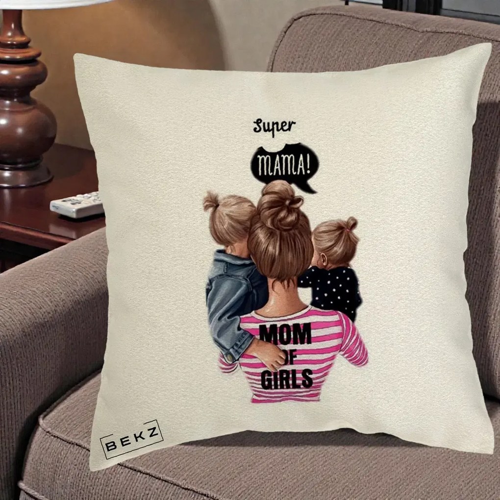 Cadou pentru Mama - Perna Personalizata Super Mama Mom of Girls, 40x40 cm, Ecru, Husa Detasabila, Perna Inclusa, BEKZ®