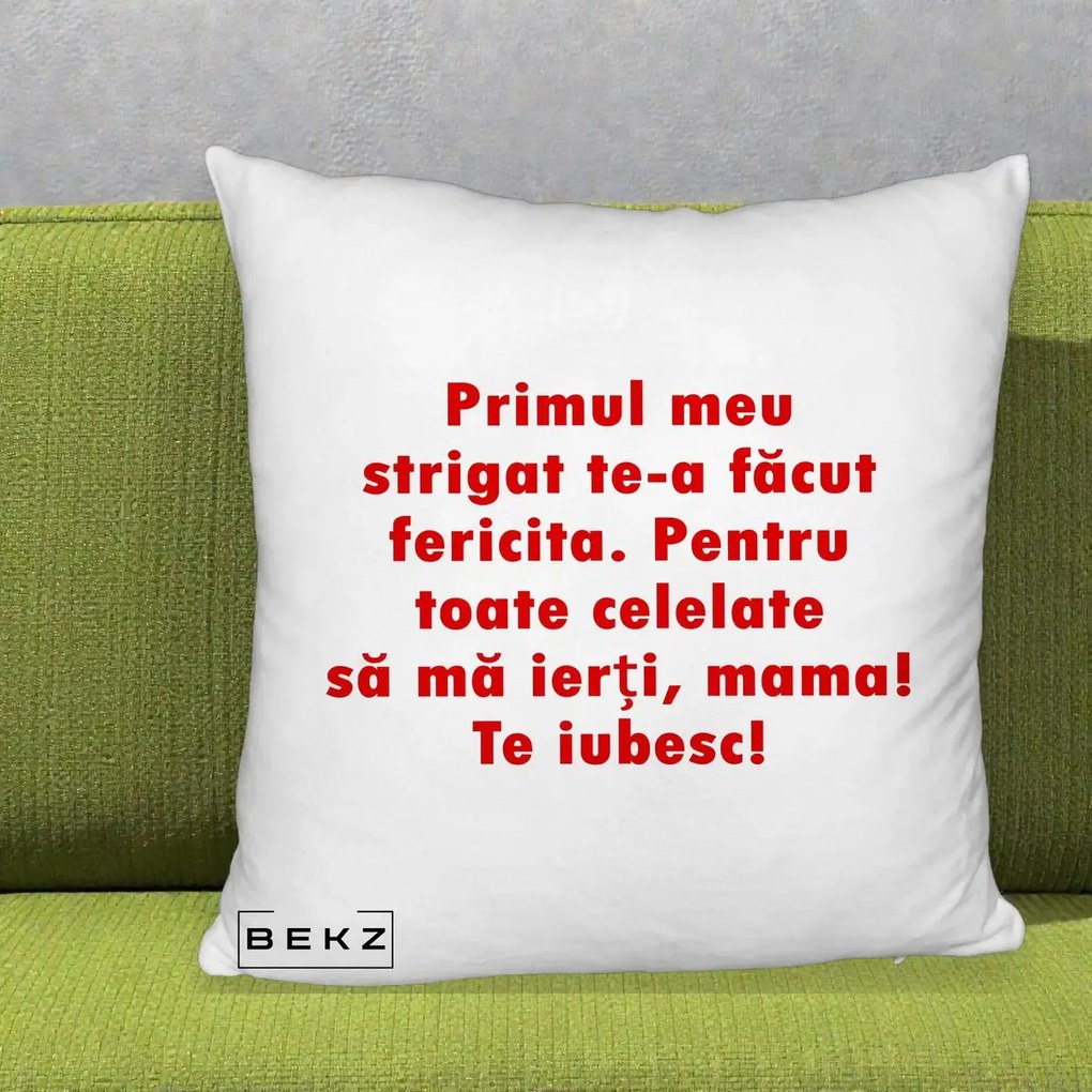 Cadou pentru Mama - Perna Personalizata Primul Strigat Mama, 40x40 cm, Alb Pufos, Husa Detasabila, Perna Inclusa, BEKZ®