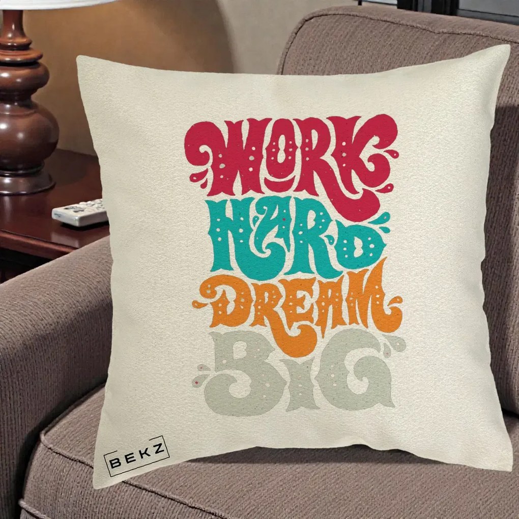 Perna Decorativa Work Hard Dream Big Retro, 40x40 cm, Ecru, Husa Detasabila, Perna Inclusa, BEKZ®