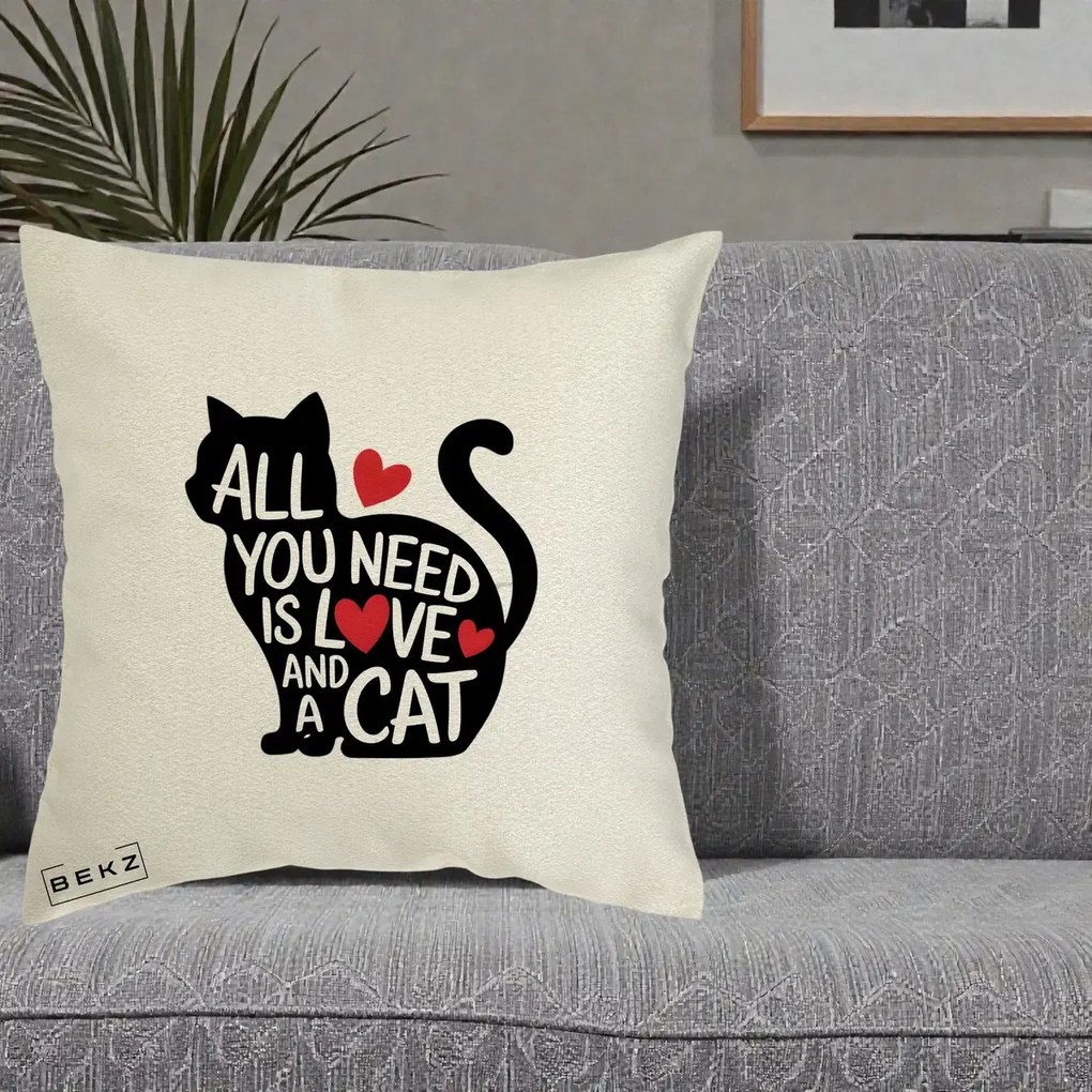 Perna Personalizata All You Need is Love and a Cat, 40x40 cm, Ecru, Husa Detasabila, Perna Inclusa, BEKZ®