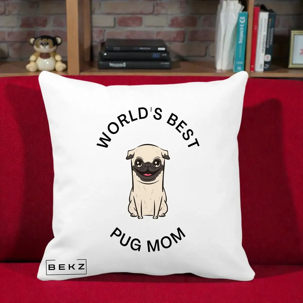 Cadou pentru Iubitorii de Caini - Perna Personalizata World's Best Pug Mom, 40x40 cm, Alba Mata, Husa Detasabila, Perna Inclusa, BEKZ®
