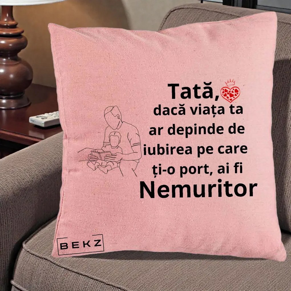 Cadou pentru Tata - Perna Personalizata Tata Nemuritor Lectura, 40x40 cm, Roz, Husa Detasabila, Perna Inclusa, BEKZ®